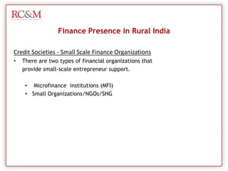 A one man office (known as “kendra”) in the village forms an interface between the villager and the Bank’s products and facilities. Crop loans, housing loans, automobile loans, farm equipment, seed  financing and insurance policies are all on offer. 
