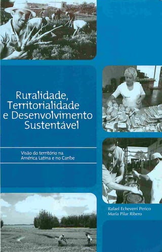 uralidade, Territoriliadade e Desenvolvimento Sustentável - Visão do território na América Latina e no Carbe