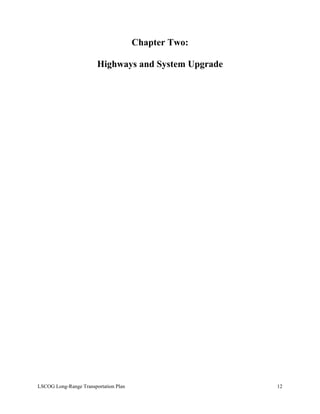 Chapter Two:
Highways and System Upgrade
LSCOG Long-Range Transportation Plan 12
 