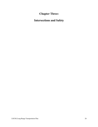 Chapter Three:
Intersections and Safety
LSCOG Long-Range Transportation Plan 20
 
