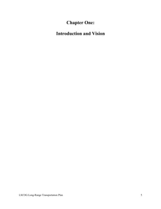 Chapter One:
Introduction and Vision
LSCOG Long-Range Transportation Plan 5
 