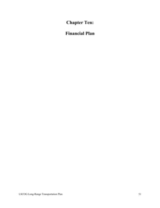 Chapter Ten:
Financial Plan
LSCOG Long-Range Transportation Plan 51
 