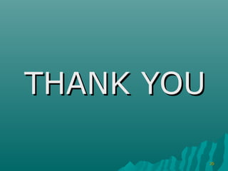 THANK YOU

            35
 