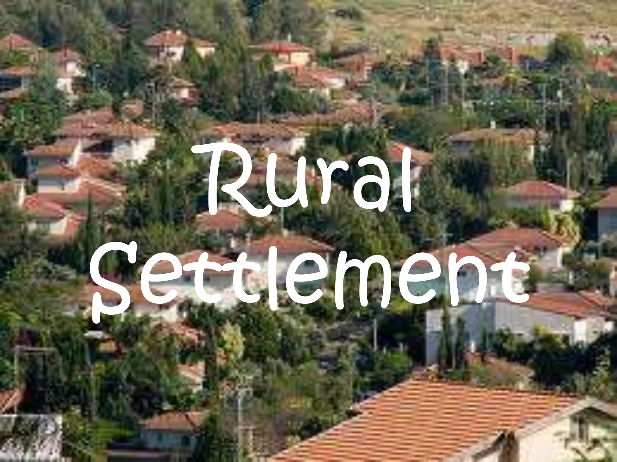 Rural
Settlement