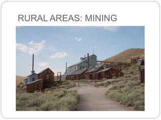 RURAL AREAS: MINING
 