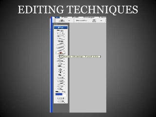 EDITING TECHNIQUES
 