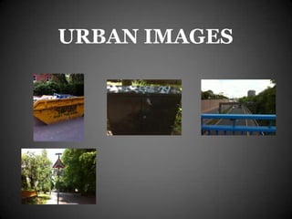 URBAN IMAGES
 