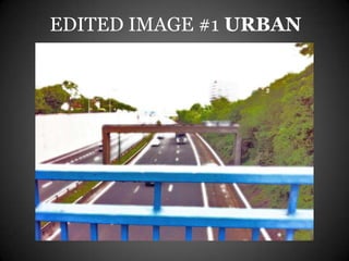 EDITED IMAGE #1 URBAN
 