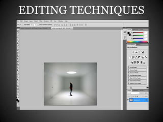 EDITING TECHNIQUES
 