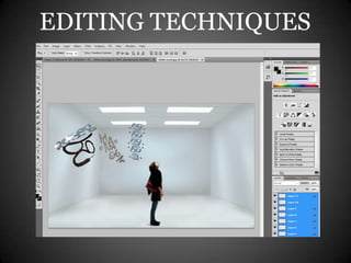EDITING TECHNIQUES
 