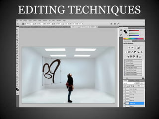 EDITING TECHNIQUES
 