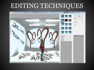 EDITING TECHNIQUES
 