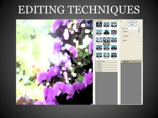EDITING TECHNIQUES
 