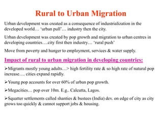 Industry reluctant to set up in rural region due to lack of services &
skilled workers
Daily movement of rural dwellers ...