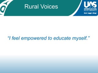 Rural Voices“I feel empowered to educate myself.” 