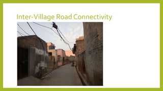 Inter-Village Road Connectivity
 