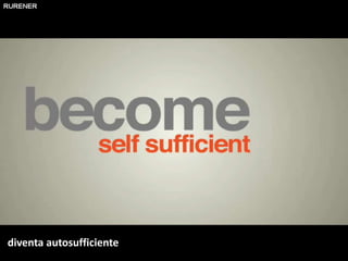 diventa autosufficiente
