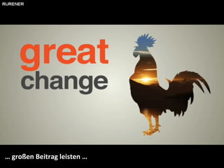 …  großen Beitrag leisten … 