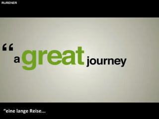 “ eine lange Reise... 