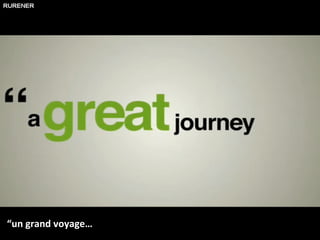 “ un grand voyage…