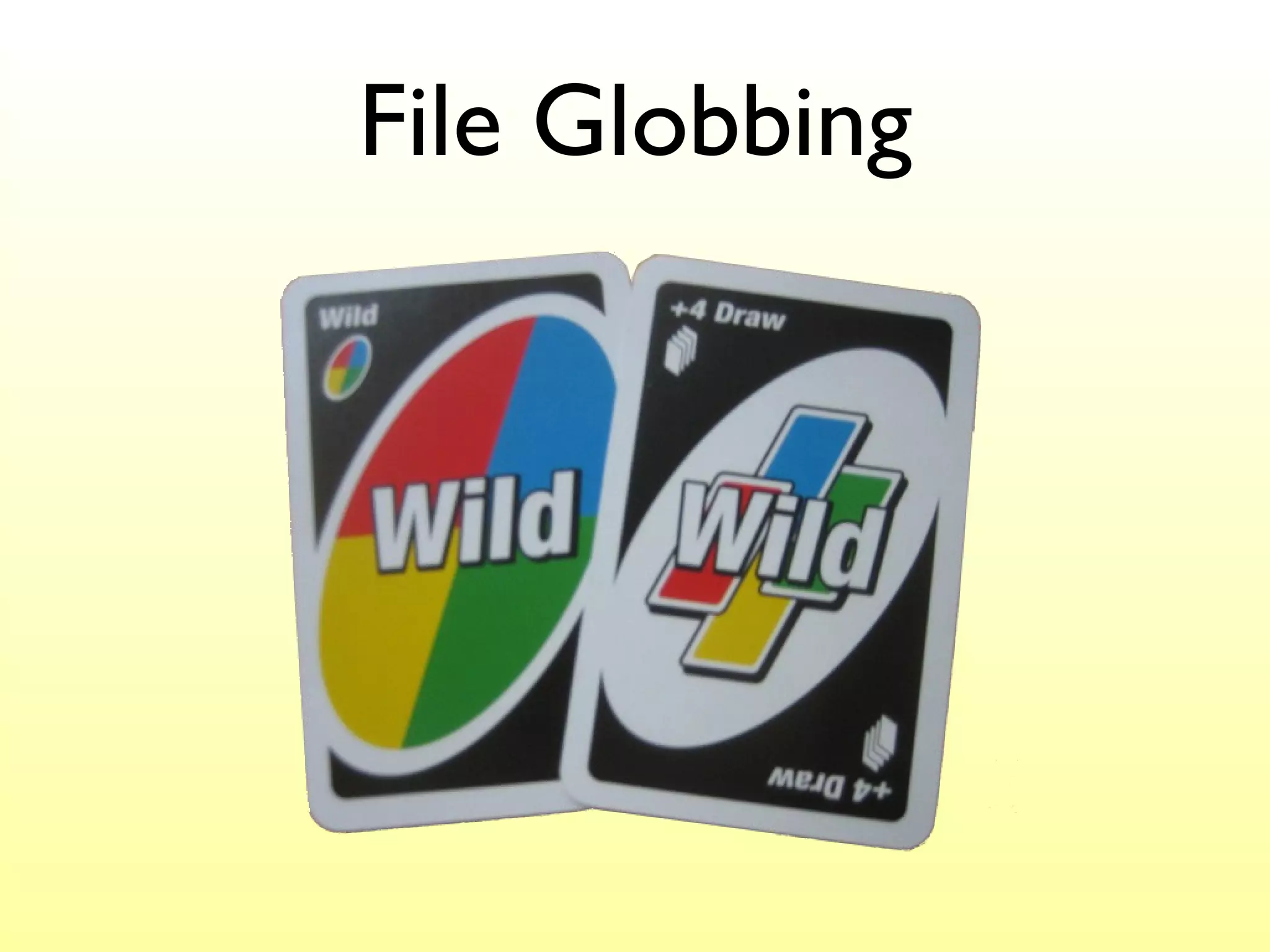 File Globbing 