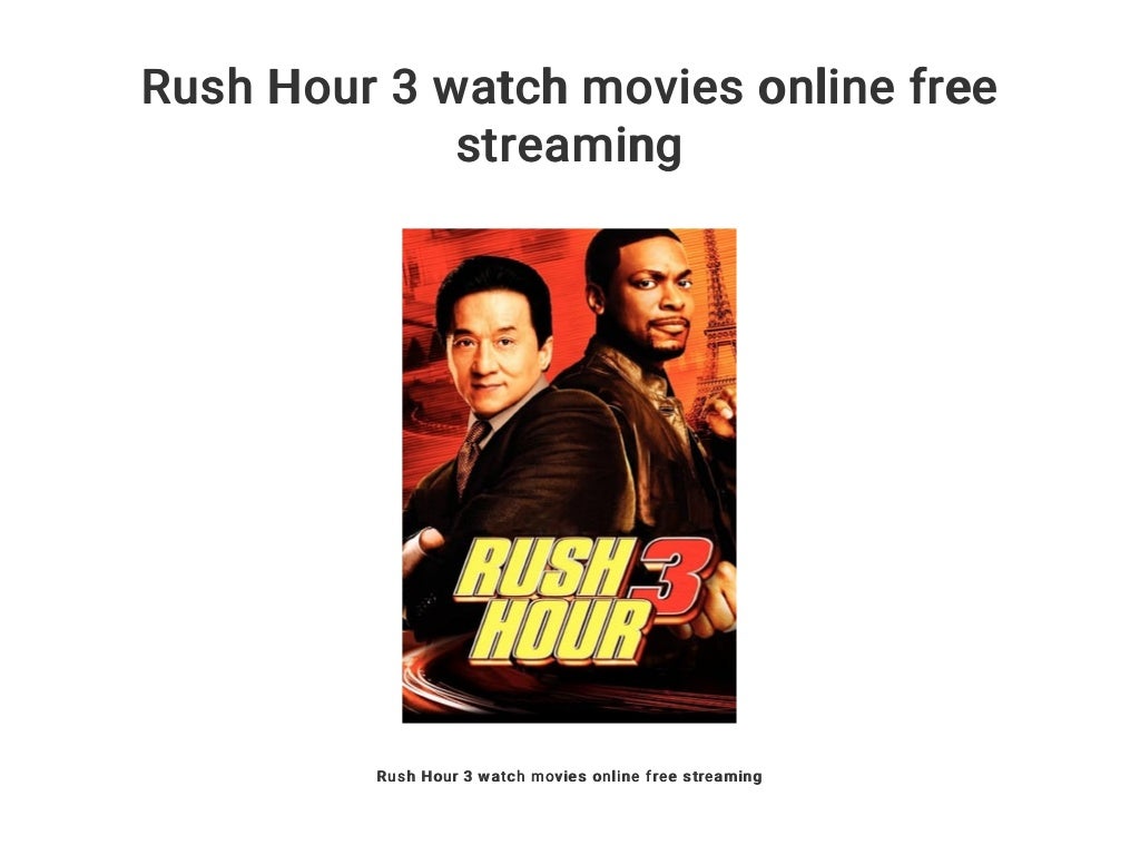 Rush Hour 3 Streaming Rush Hour 3 watch movies online free streaming