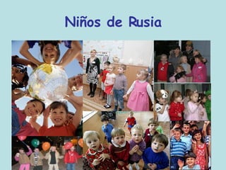 Niños de Rusia 