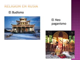El Budismo
El Neo
paganismo
 
