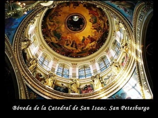 Bóveda de la Catedral de San Isaac. San Petesburgo 