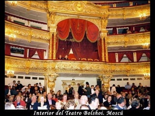 Interior del Teatro Bolshoi. Moscú 