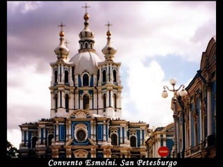 Convento Esmolni. San Petesburgo 