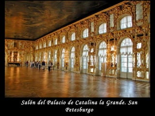 Salón del Palacio de Catalina la Grande. San Petesburgo 