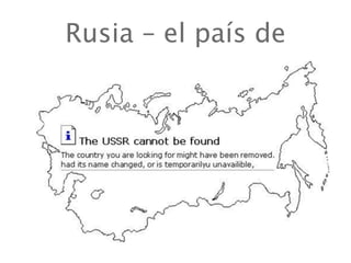 Rusia – el país de
 