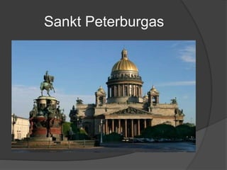 Sankt Peterburgas
 