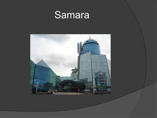 Samara
 