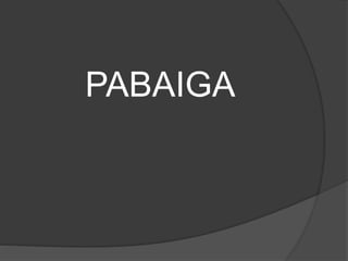 PABAIGA
 
