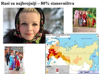 Rusi su najbrojniji – 80% stanovništva
 