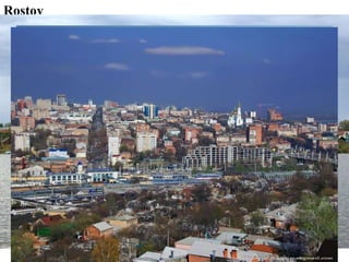 Rostov
 