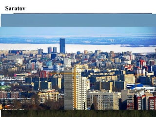 Saratov
 