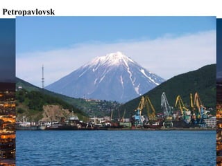 Petropavlovsk
 