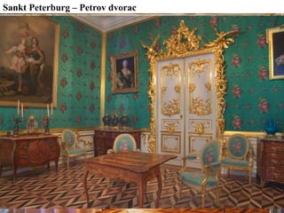 Sankt Peterburg – Petrov dvorac
 