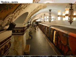Moskva - metro
 