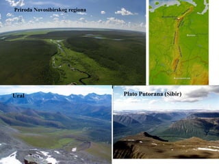 Priroda Novosibirskog regiona
Ural Plato Putorana (Sibir)
 