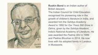 Character sketch of Ruskin bond from his book at the school with Ruskin bond   Brainlyin