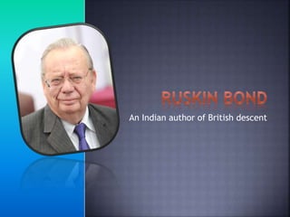 An Indian author of British descent
 
