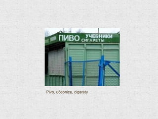 Pivo, učebnice, cigarety 