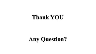 Thank YOU
Any Question?
 