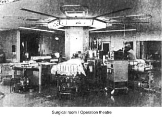 Surgical room / Operation theatre
 