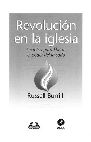 Secretos para liberar 
¡el poder d1el laieado' 
Russell Burrill 
GEMA EDITORES 
G 
APIA 
 