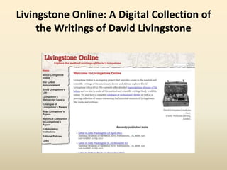 Livingstone Online: A Digital Collection of
the Writings of David Livingstone
 